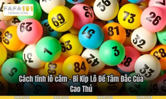 Cách Tính Lô Câm – Bí Kíp Lô Đề Tâm Đắc Của Cao Thủ