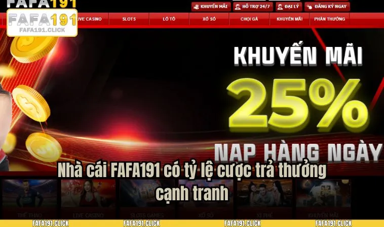 Nhà cái FAFA191 có tỷ lệ cược trả thưởng cạnh tranh
