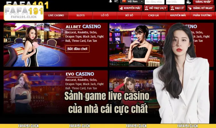 Sảnh game live casino của nhà cái cực chất